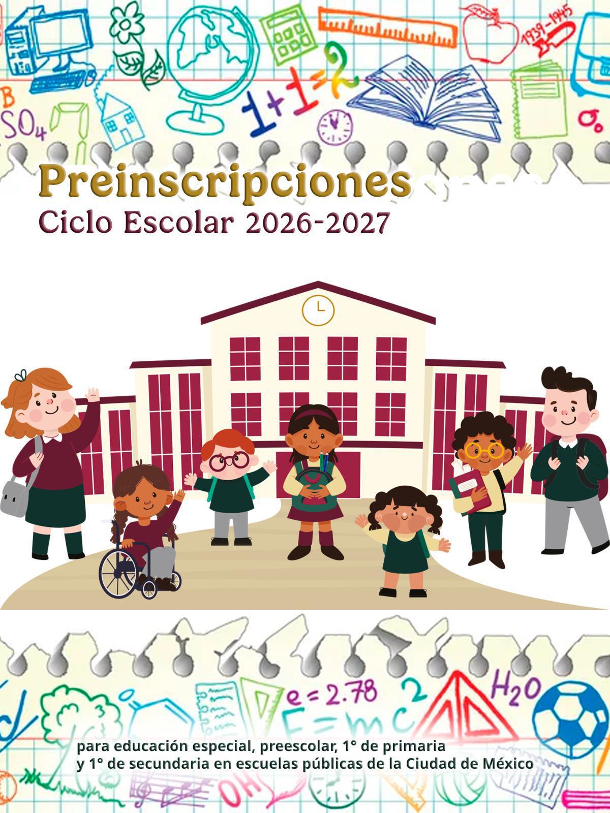 PREINSCRIPCIONES CICLO ESCOLAR 2026–2027 PREINSCRIPCIONES CICLO ESCOLAR 2026–2027