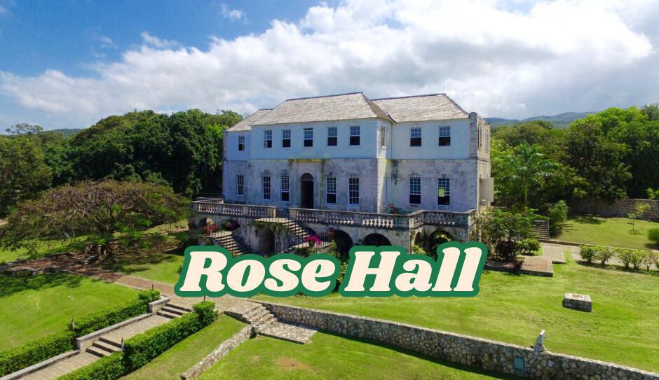 Rose Hall Great House, Montego Bay Rose Hall Great House, Montego Bay