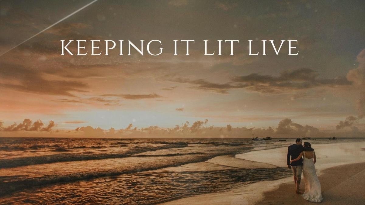 Keeping It Lit Live!