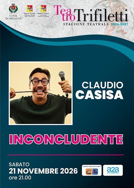 Claudio Casisa "Inconcludente" (start h. 21:00)