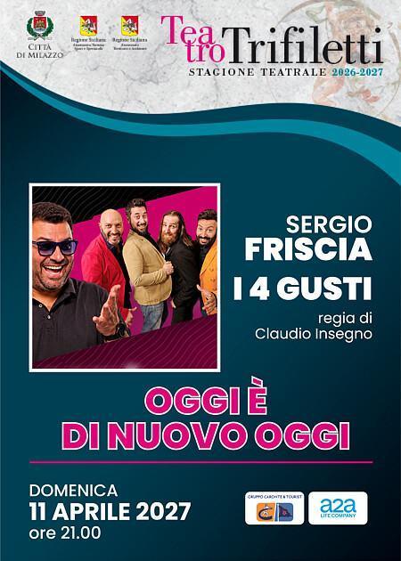 Sergio Friscia e I 4 Gusti "Oggi è di nuovo oggi" (start h. 21:00)