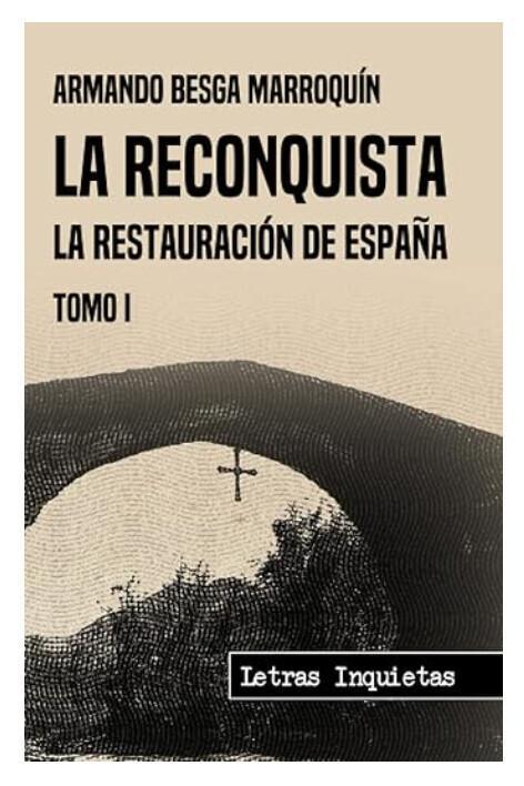 LIBRO LA RECONQUISTA | LA RESTAURACIÓN DE ESPAÑA LIBRO LA RECONQUISTA | LA RESTAURACIÓN DE ESPAÑA