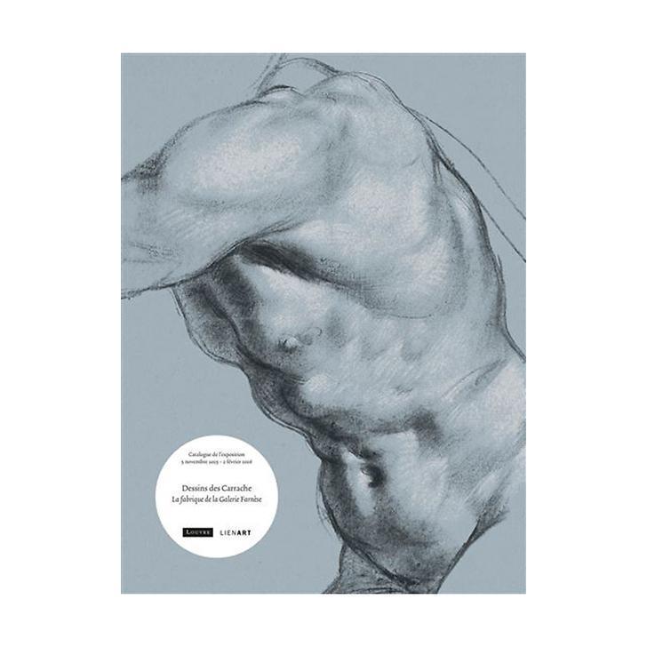 Dessins des Carrache – La fabrique de la Galerie Farnèse Dessins des Carrache – La fabrique de la Galerie Farnèse