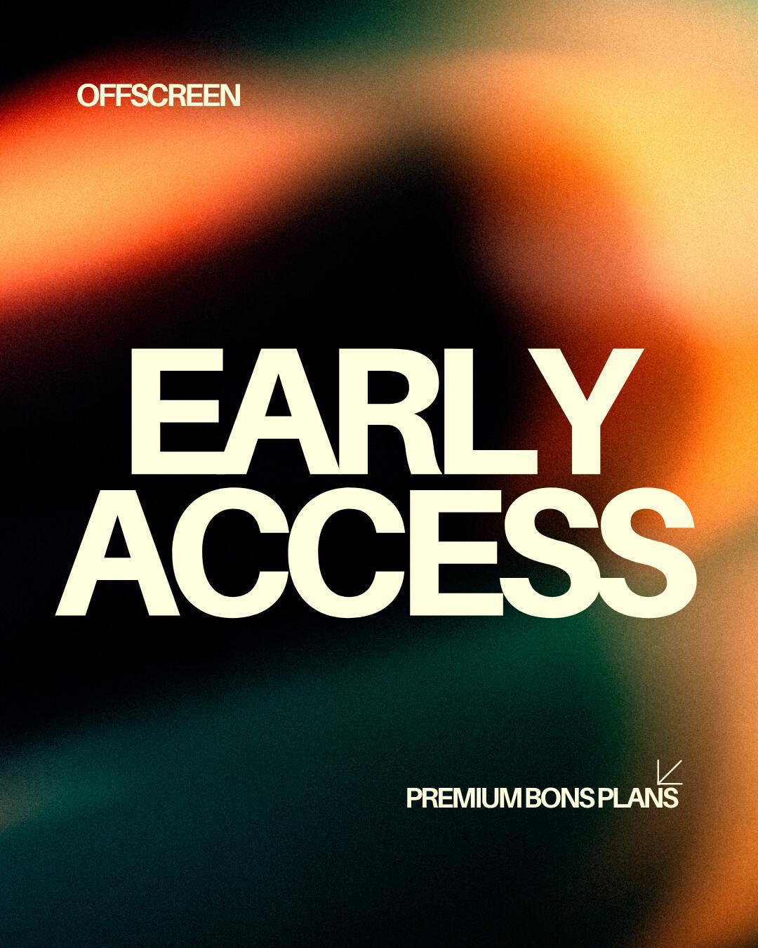 À RÉSERVER MAINTENANT / EARLY ACCESS