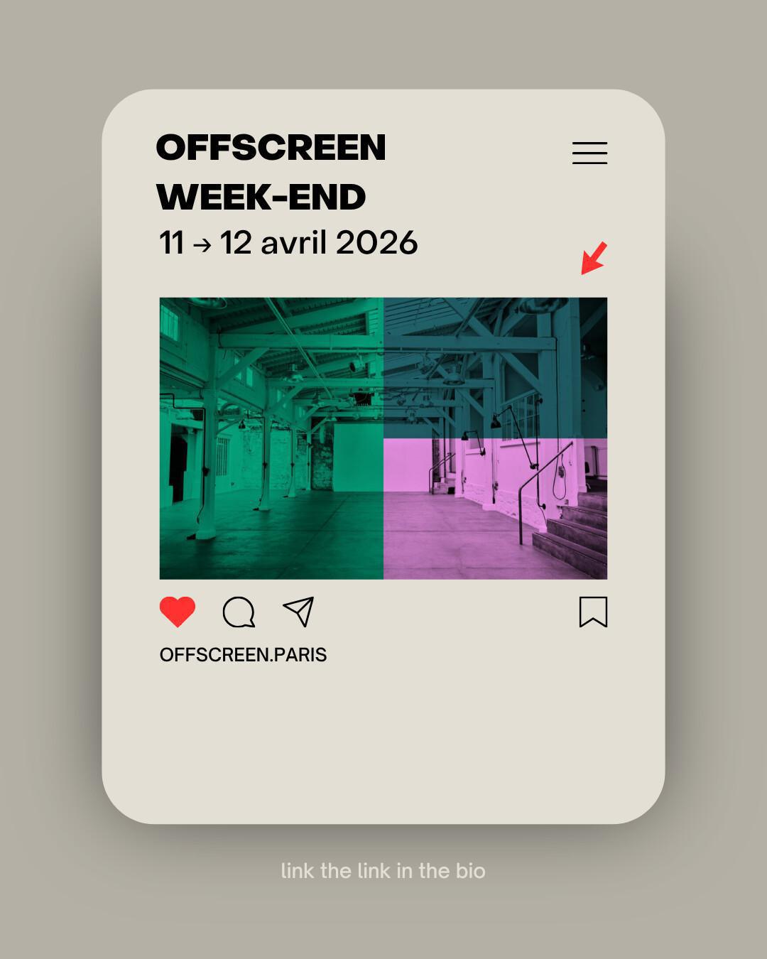 OFFSCREEN WEEK-END 11 → 12 avril 2026 OFFSCREEN WEEK-END 11 → 12 avril 2026