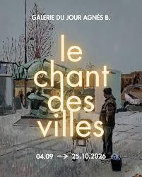 Le chant des villes — exposition collective