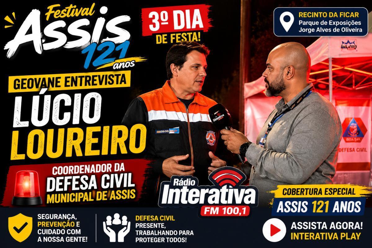 🚨 Assis 121 Anos: Geovane entrevista Lúcio Loureiro, coordenador da Defesa Civil
