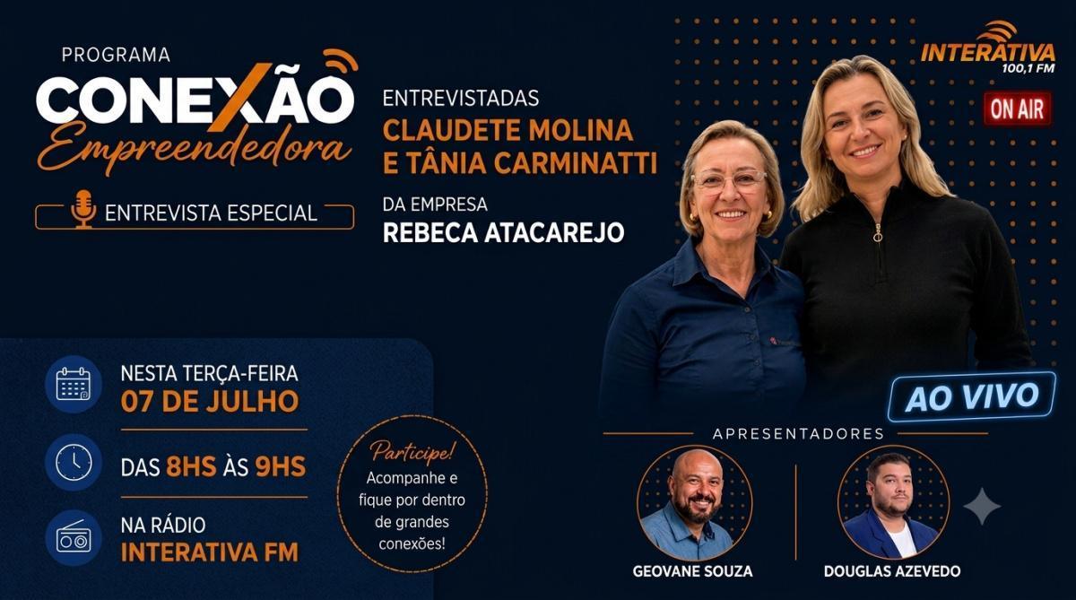 🚀 CONEXÃO EMPREENDEDORA AO VIVO | Negócios, Inovação e Oportunidades | Interativa FM 100,1