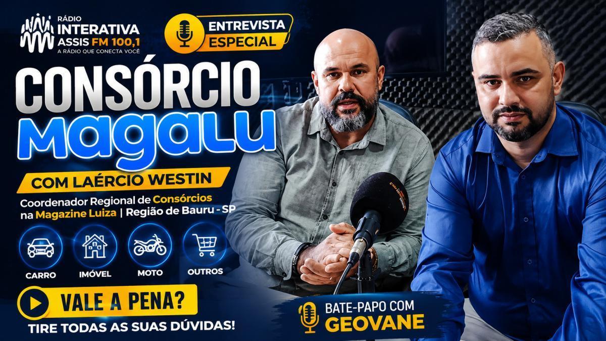 🎙️ Consórcio Magalu: Vale a Pena? Coordenador Regional Explica Tudo em Entrevista | Interativa FM Assis 🎙️ Consórcio Magalu: Vale a Pena? Coordenador Regional Explica Tudo em Entrevista | Interativa FM Assis