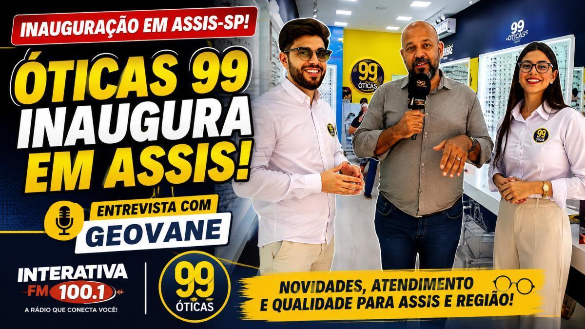 🎥 Óticas 99 inaugura em Assis-SP | Geovane mostra as novidades e conversa com a equipe