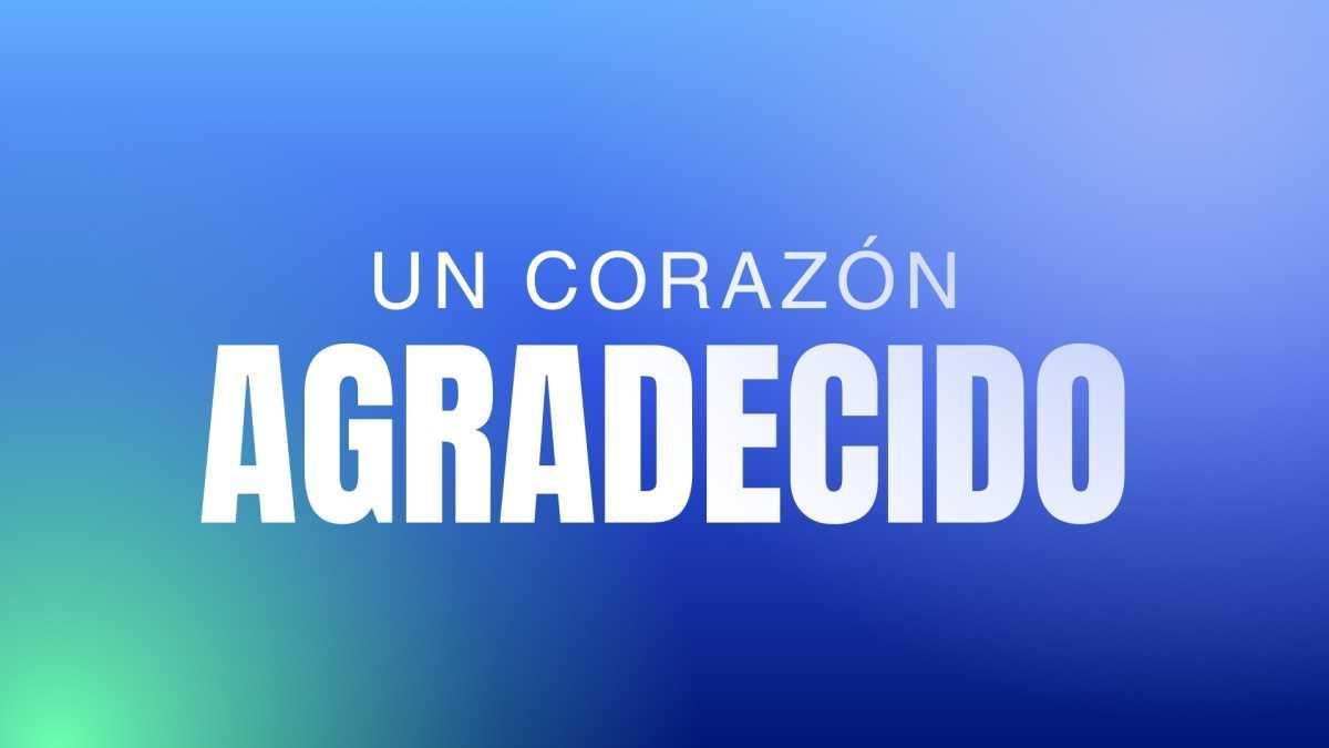 Devocional | Un corazón agradecido | Karina Villalba 