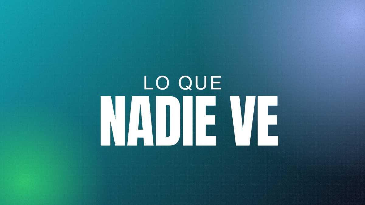 Devocional | Lo que nadie ve | Valentina Leyes Devocional | Lo que nadie ve | Valentina Leyes