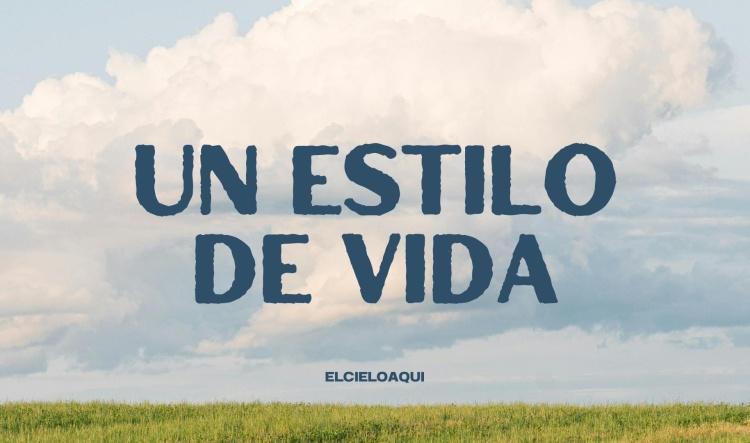 Un estilo de vida - Mensaje #3 de febrero