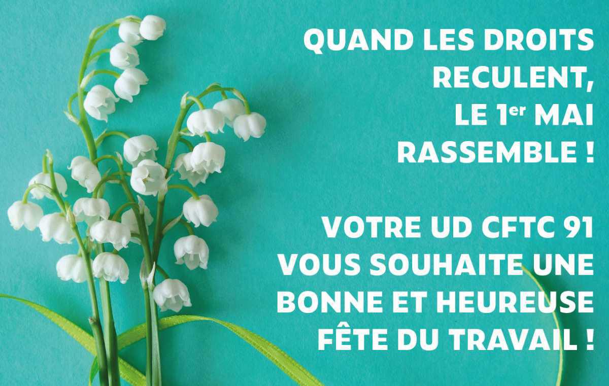 Votre UD CFTC 91 vous souhaite une bonne fête du travail Votre UD CFTC 91 vous souhaite une bonne fête du travail