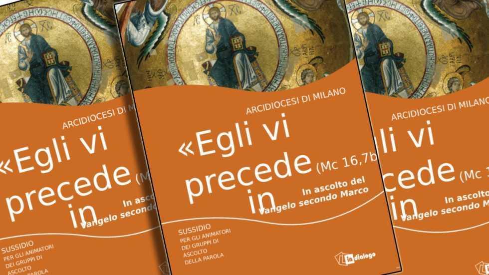 Catechesi degli adulti - Egli vi precede in Galilea Catechesi degli adulti - Egli vi precede in Galilea