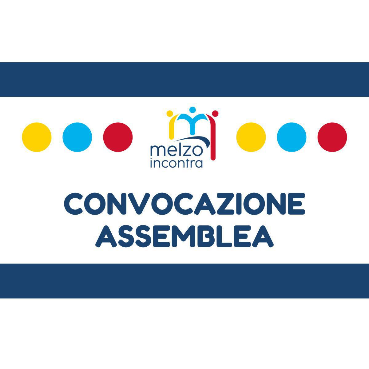 Convocazione 2ª Assemblea di Melzo Incontra Convocazione 2ª Assemblea di Melzo Incontra