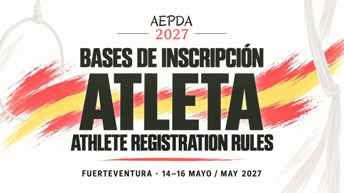 BASES DEL CAMPEONATO DE ESPAÑA AEPDA 2027/REGISTRATION AND PARTICIPATION RULES — 2027 AEPDA SPANISH CHAMPIONSHIP