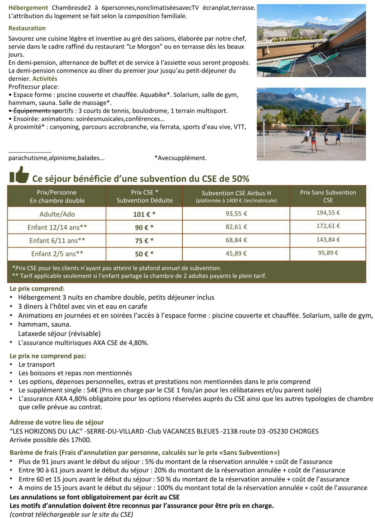 Un week end à Chorges, Port Camargue, Giens ou l'Isle sur la Sorgue?