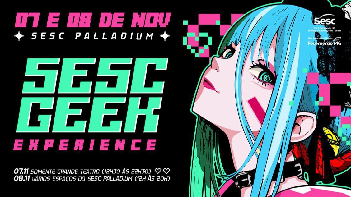 Sesc Geek Experience 2025 Sesc Geek Experience 2025