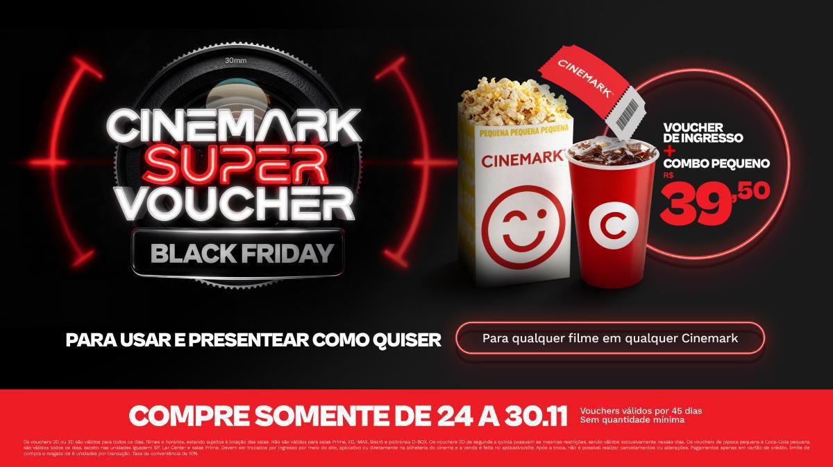 Black Friday Cinemark lança categoria "Super Voucher" com ingresso e combo de pipoca por apenas R$ 39,50