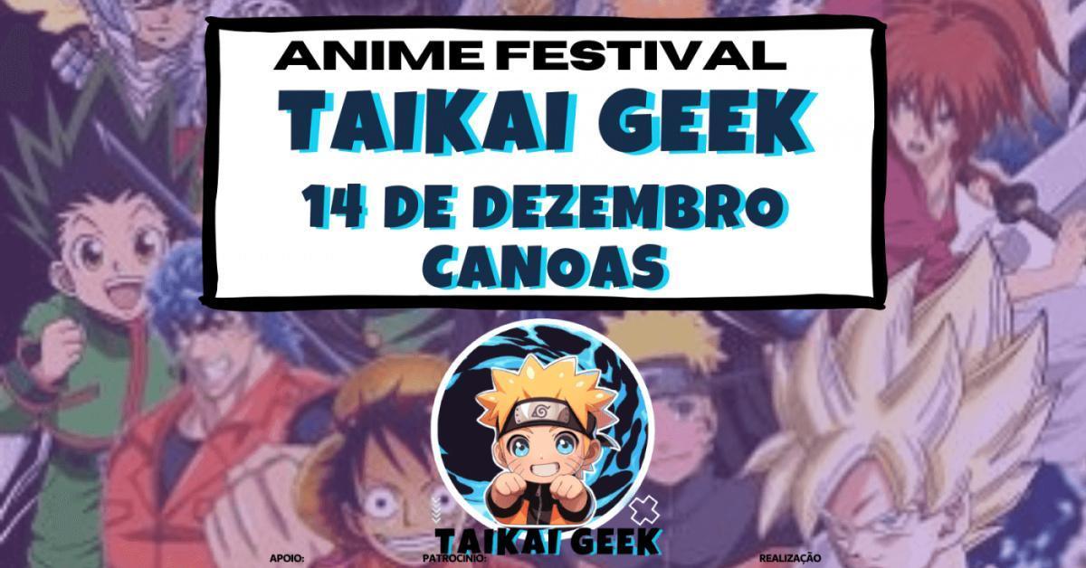 Anime Festival - TaiKai Geek Anime Festival - TaiKai Geek