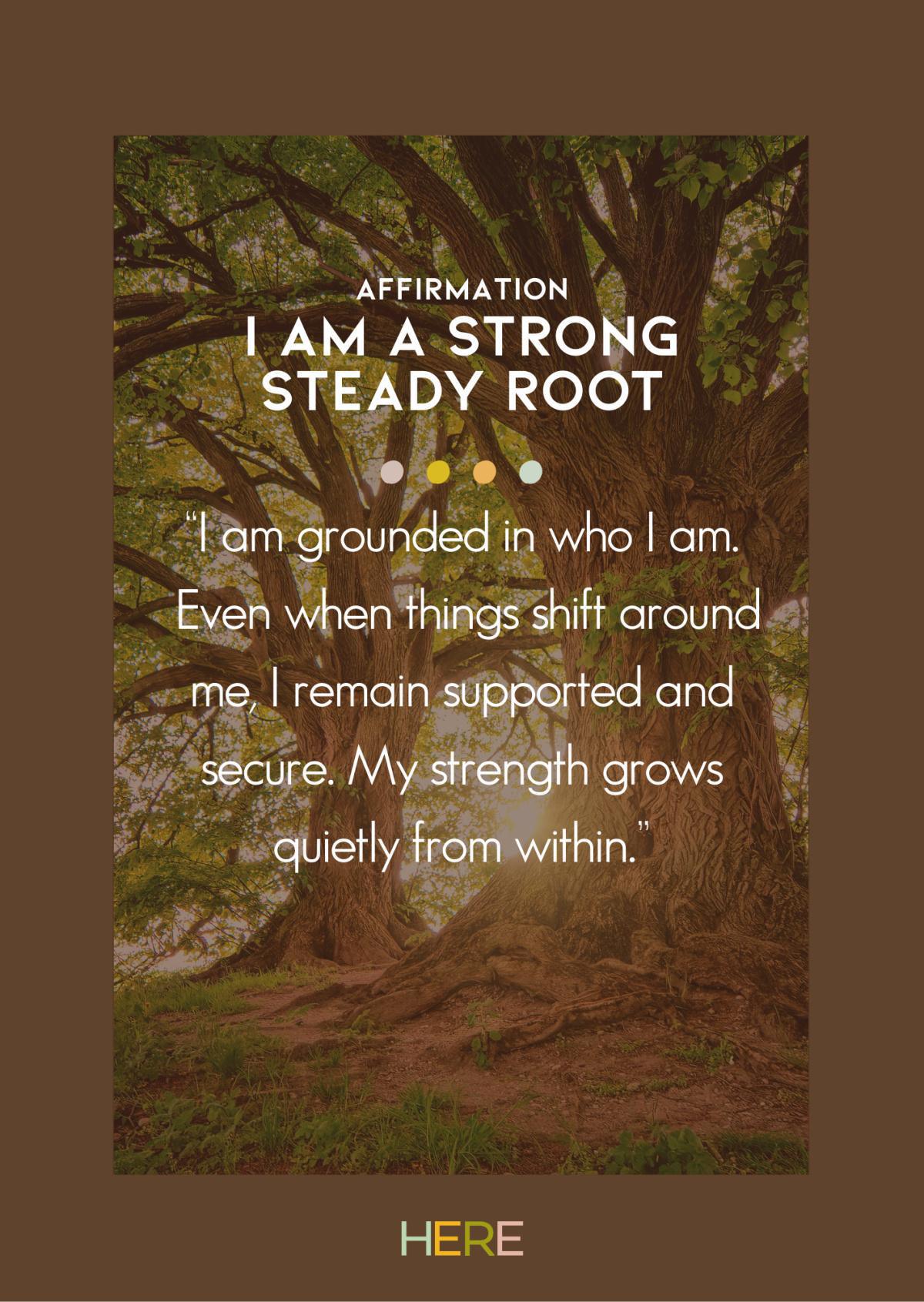 Strong, Steady Root
