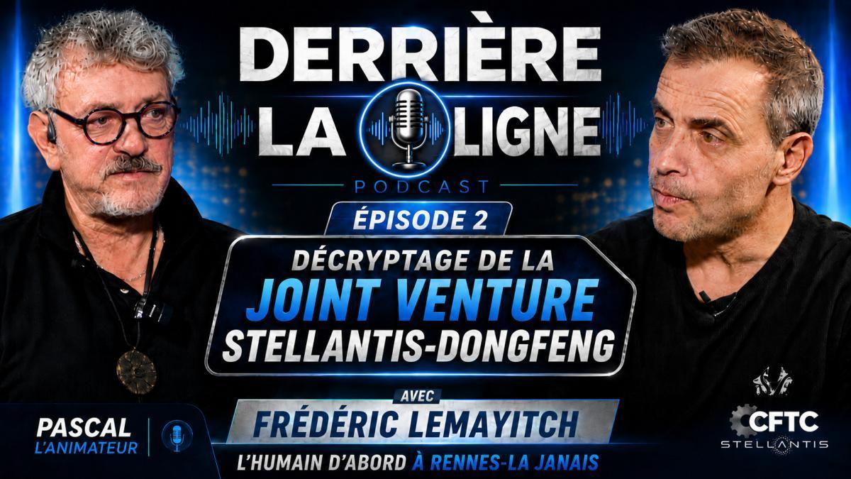 Podcast "Derrière la ligne" - La Joint Venture Stellantis-Dongfeng décryptée avec le Délégué Syndical Central CFTC STELLANTIS Podcast "Derrière la ligne" - La Joint Venture Stellantis-Dongfeng décryptée avec le Délégué Syndical Central CFTC STELLANTIS