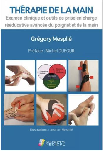 Thérapie de la main 1 - Examen clinique et outils de prise en charge rééducative avancée du poignet et de la main Thérapie de la main 1 - Examen clinique et outils de prise en charge rééducative avancée du poignet et de la main