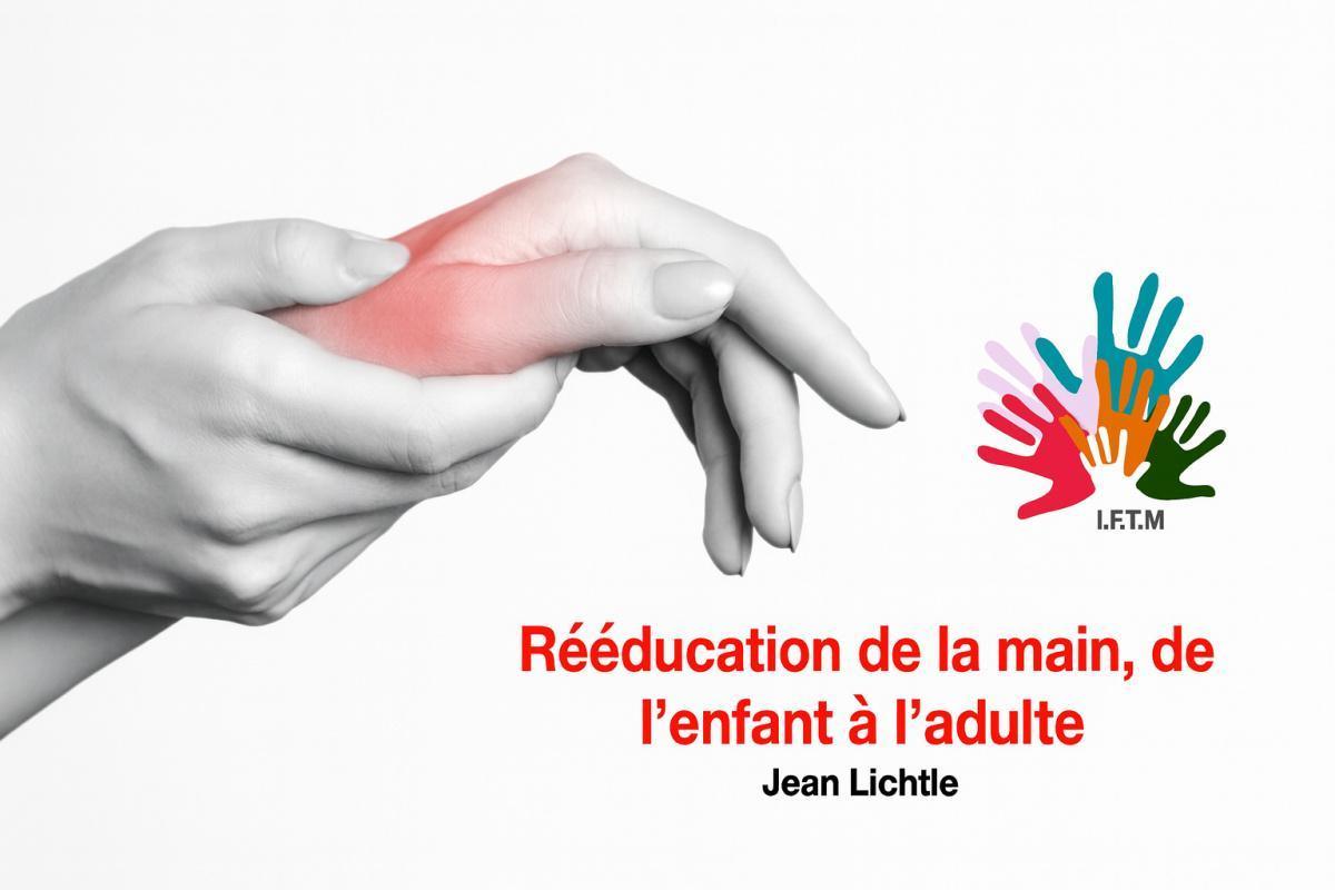 Formation aux fondamentaux de la rééducation de la main de l'enfant à l'adulte | IFTM Formation aux fondamentaux de la rééducation de la main de l'enfant à l'adulte | IFTM