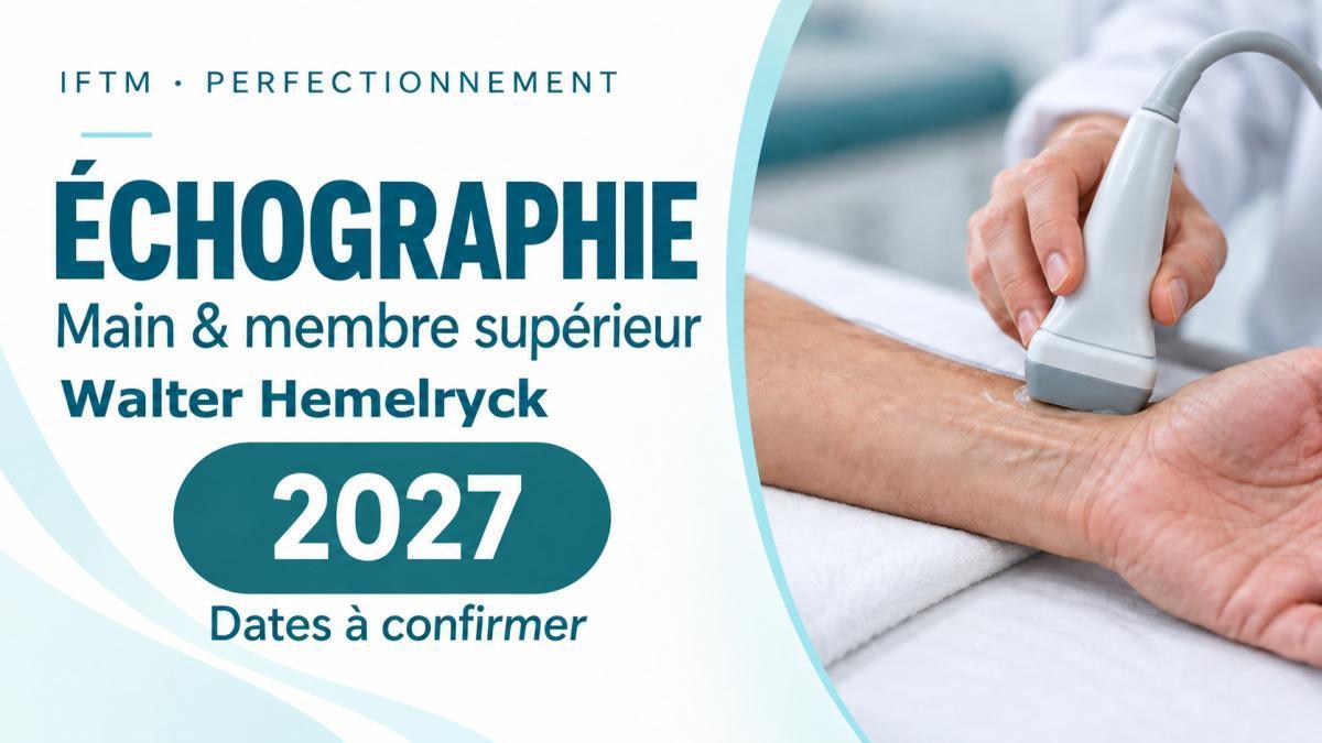 Formation échographie du membre supérieur — Reportée à 2027, dates à confirmer Formation échographie du membre supérieur — Reportée à 2027, dates à confirmer