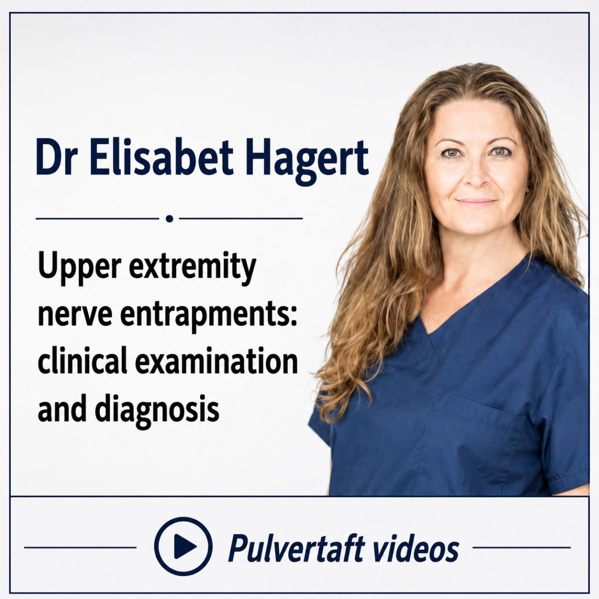 Upper extremity nerve entrapments clinical examination and diagnosis by Dr Elisabet Hagert (video)