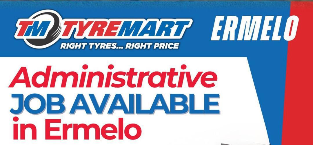 Administrative Position – Ermelo (Tyremart) Administrative Position – Ermelo (Tyremart)