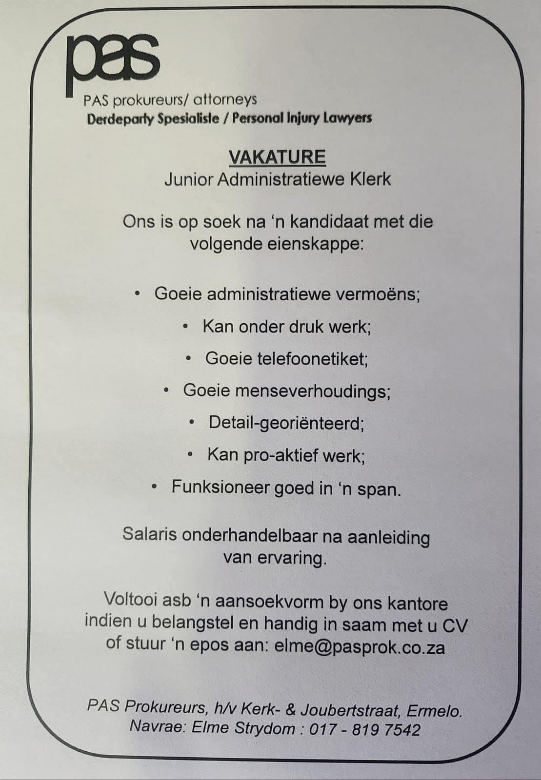 VAKATURE: JUNIOR ADMINISTRATIEWE KLERK – PAS PROKUREURS (Ermelo) VAKATURE: JUNIOR ADMINISTRATIEWE KLERK – PAS PROKUREURS (Ermelo)