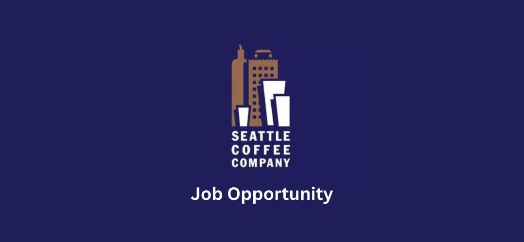 Vacancy: Baristas Wanted – Seattle Coffee Ermelo