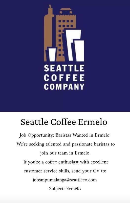 Vacancy: Baristas Wanted – Seattle Coffee Ermelo Vacancy: Baristas Wanted – Seattle Coffee Ermelo