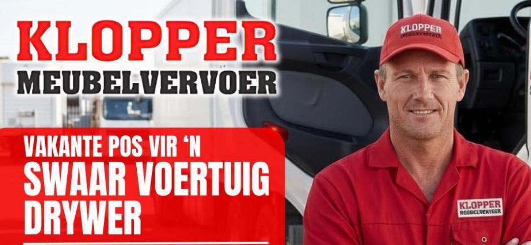Vakature: Swaar Voertuig Drywer – Klopper Meubelvervoer Vakature: Swaar Voertuig Drywer – Klopper Meubelvervoer
