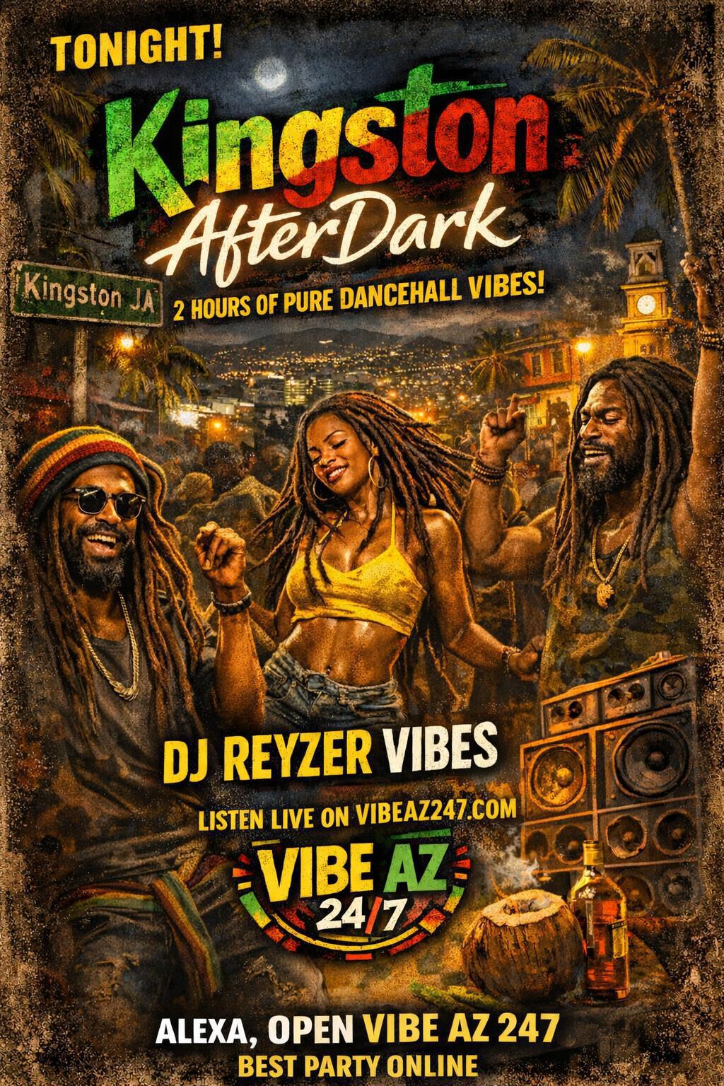 KINGSTON AFTER DARK: DJ REYZER VIBES