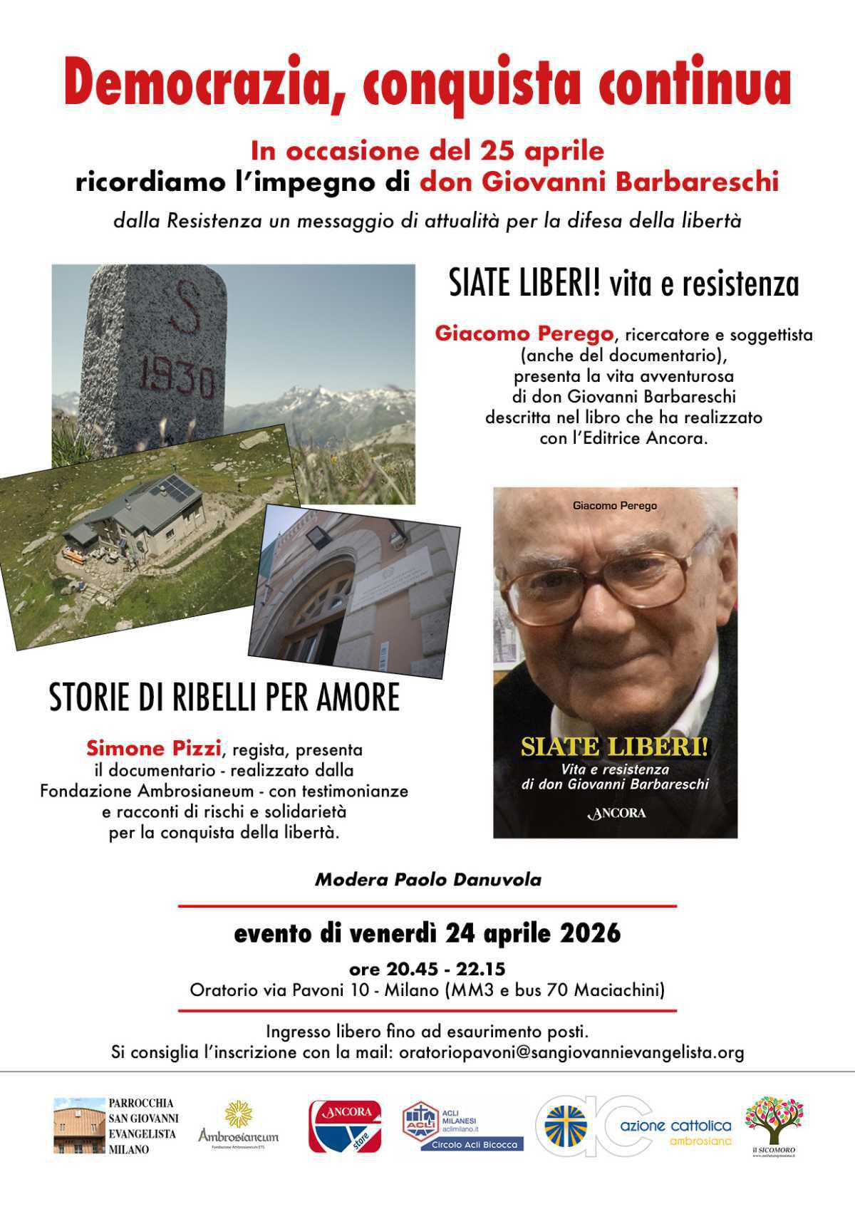 Democrazia, conquista continua - Venerdì 24 aprile h 21 Democrazia, conquista continua - Venerdì 24 aprile h 21