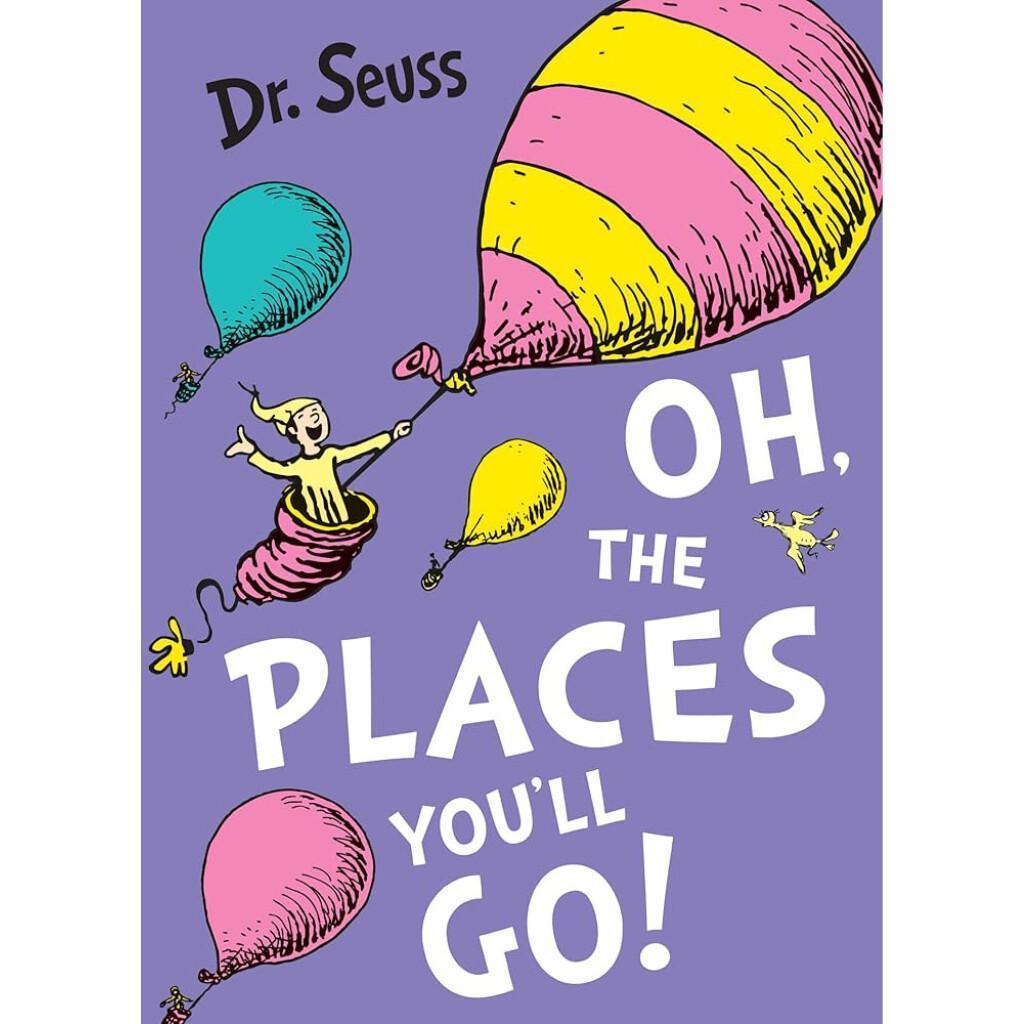 Oh, The Places You'll Go! 