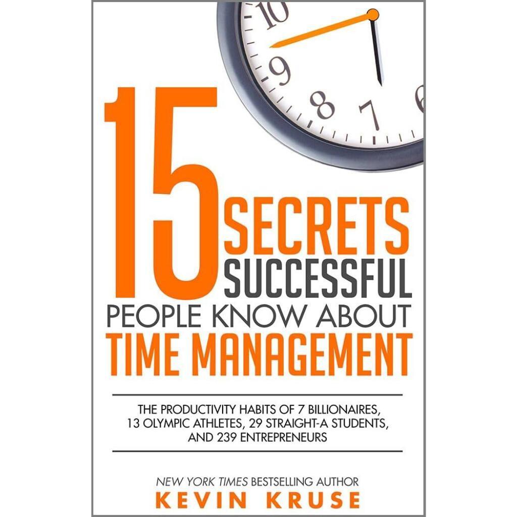 15 Secrets Successful People Know About Time Management 