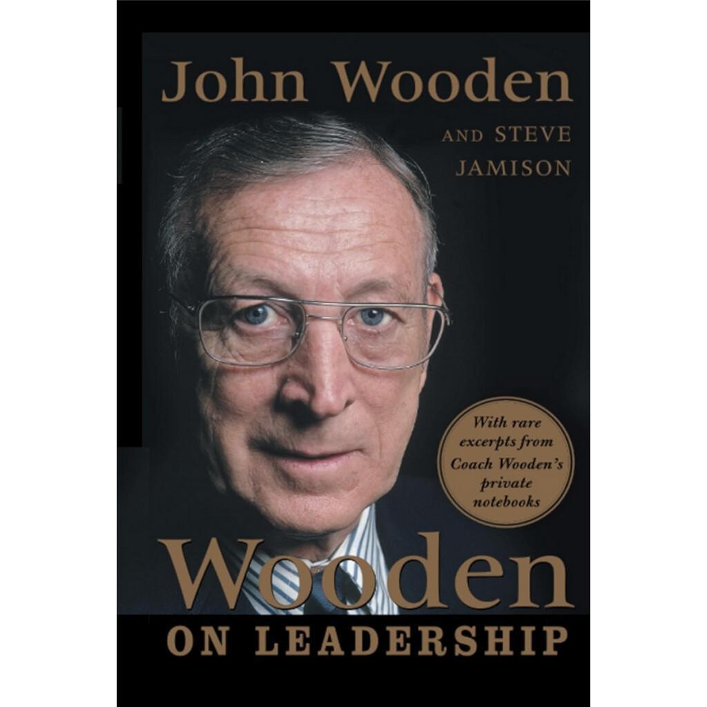 Wooden on Leadership Wooden on Leadership