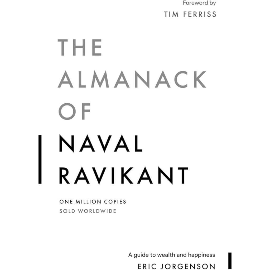 The Almanack of Naval Ravikant 