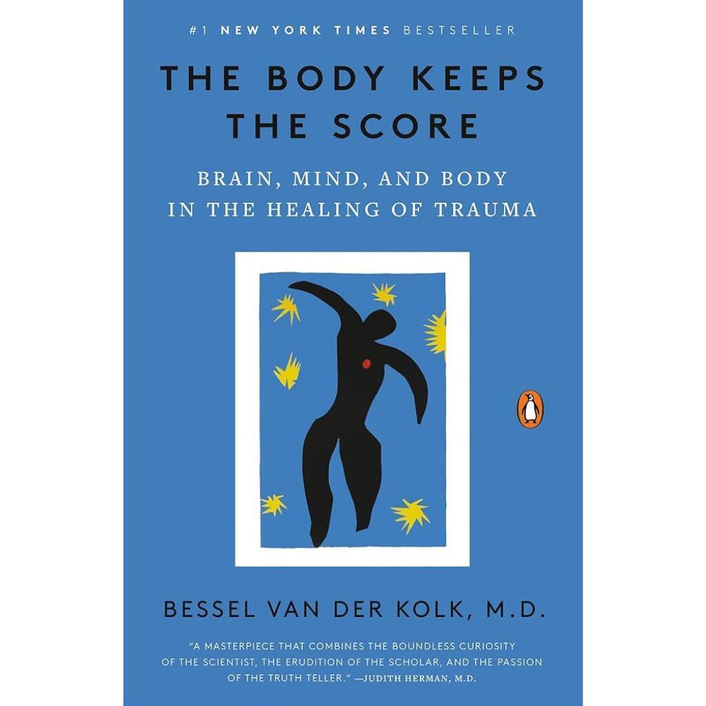 The Body Keeps the Score