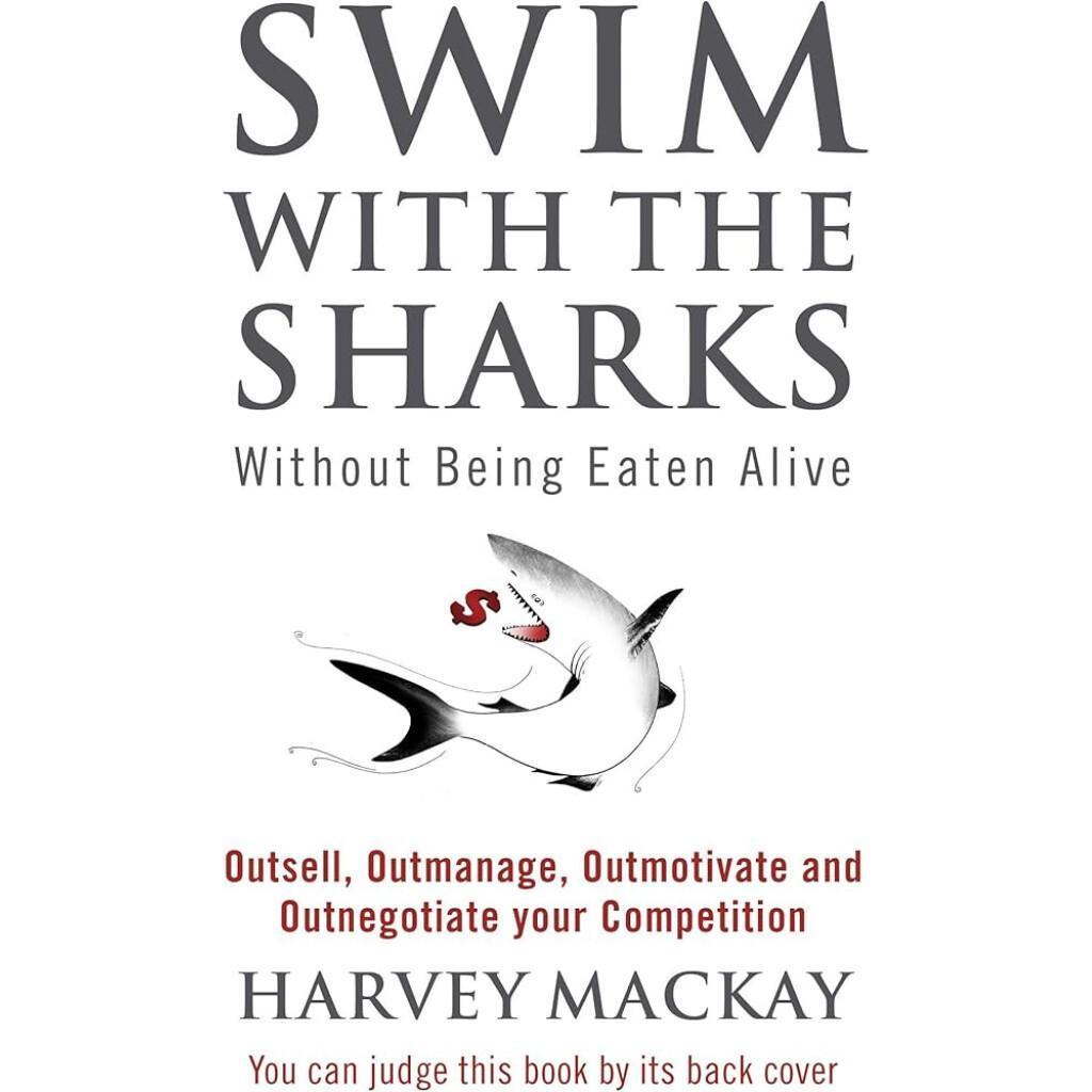 Swim with the Sharks Without Being Eaten Alive