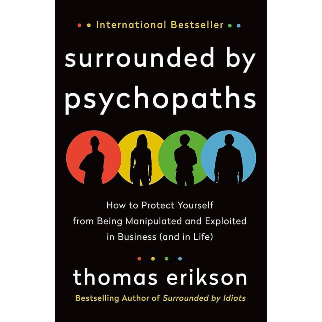 Surrounded by Psychopaths