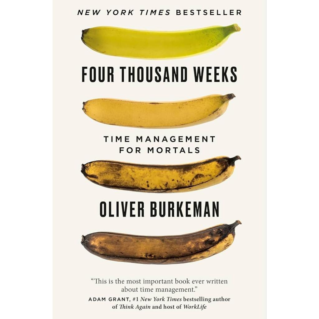 Four Thousand Weeks