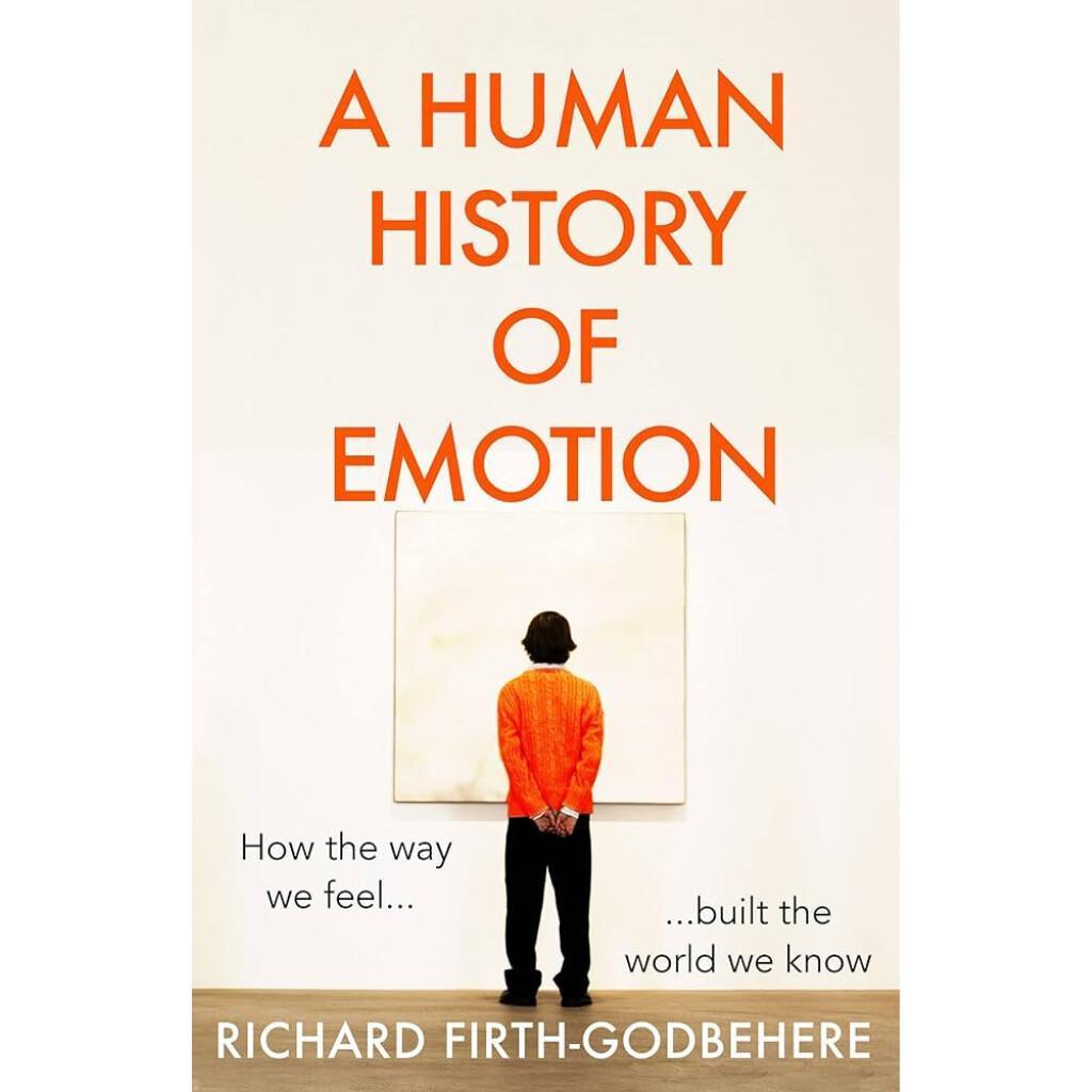 A Human History of Emotion