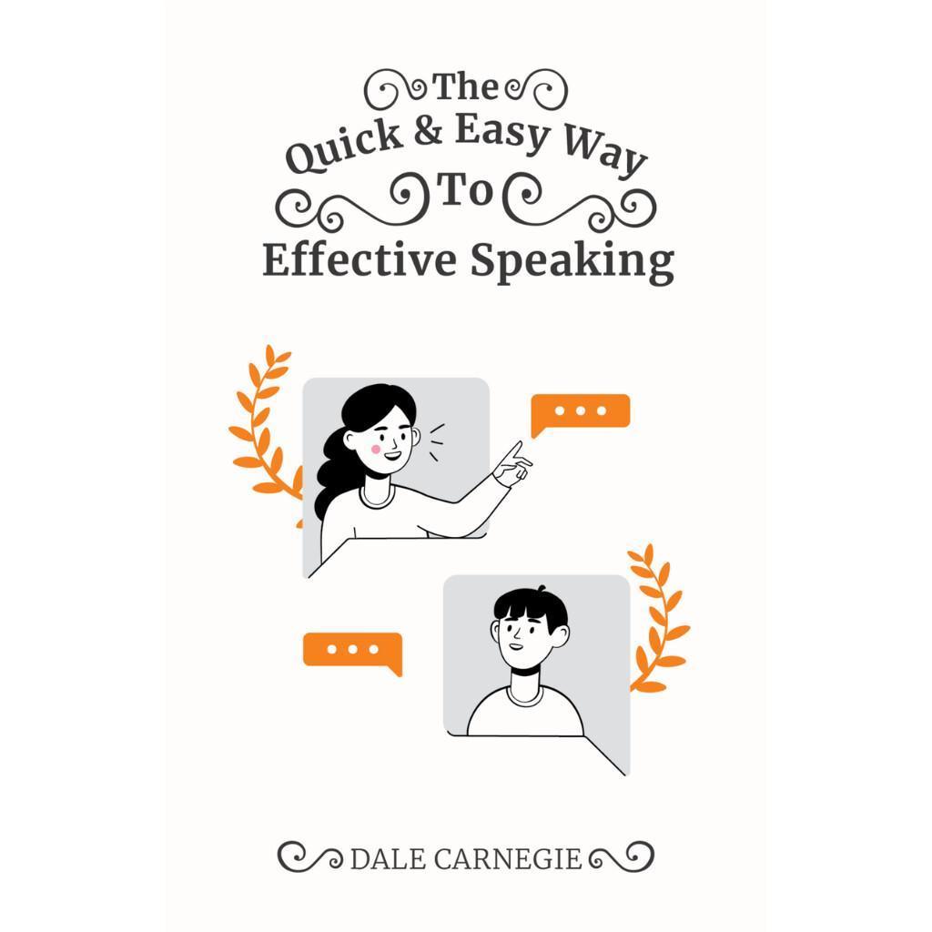The Quick & Easy Way to Effective Speaking