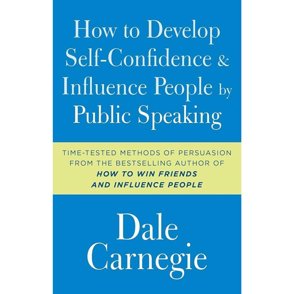 How to Develop Self-Confidence & Influence People by Public Speaking