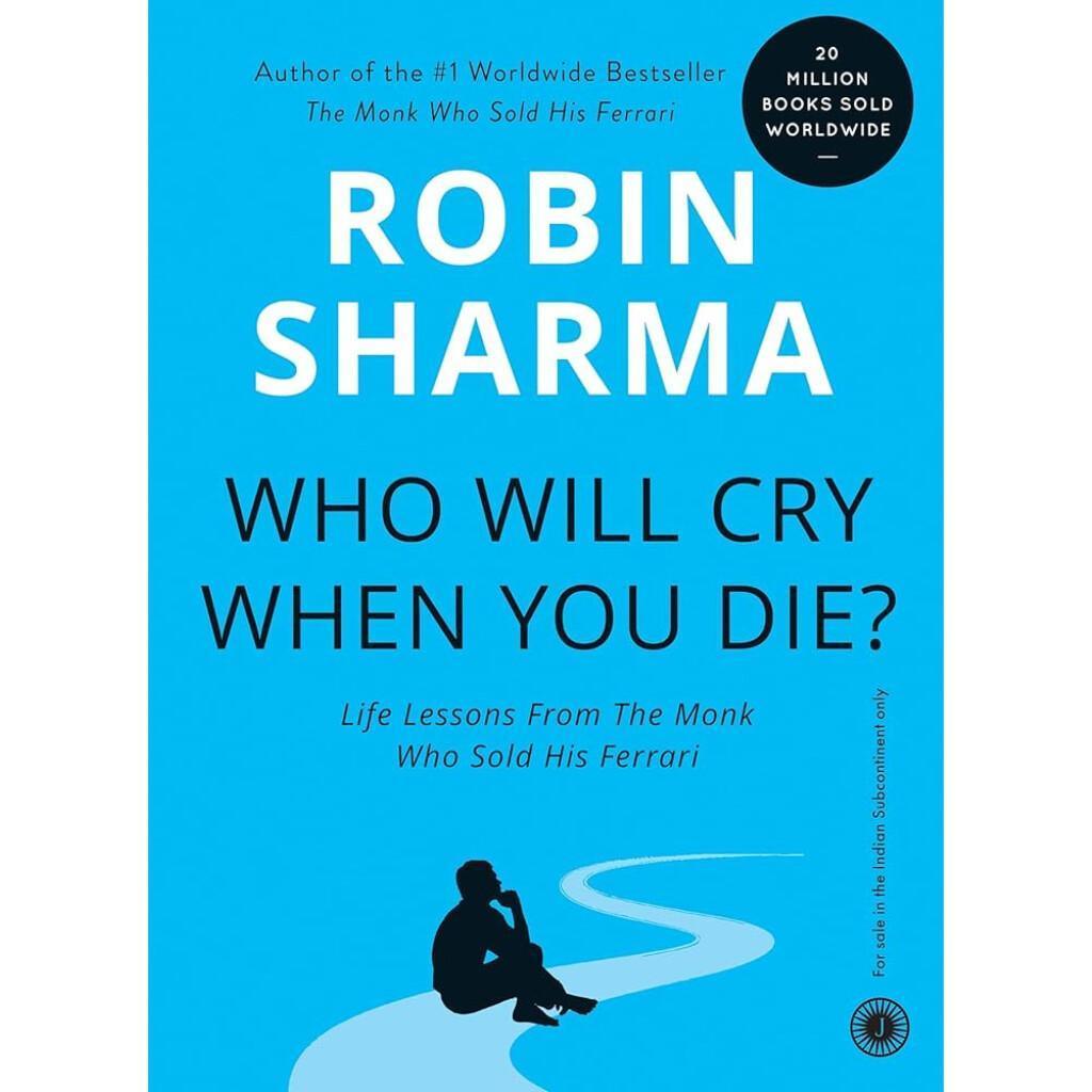 Who Will Cry When You Die? 